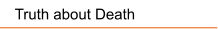 Truth about Death