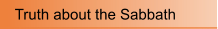 Truth about the Sabbath