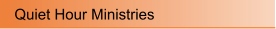 Quiet Hour Ministries